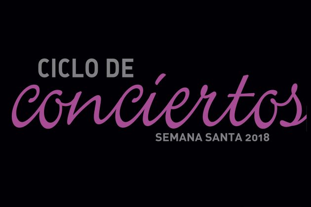 Semana Santa 2018: Ciclo de Conciertos de Música Sacra