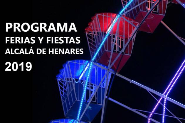 Programa de Ferias y Fiestas de Alcalá de Henares 2019