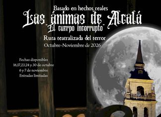 Las Ánimas de Alcalá: El Cuerpo Incorrupto. Una ruta del terror basada en hechos reales